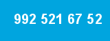 992 521 67 52